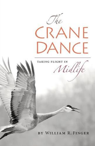 Cover image for The Crane Dance: Taking Flight in Midlife