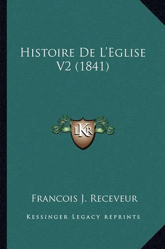 Cover image for Histoire de L'Eglise V2 (1841)