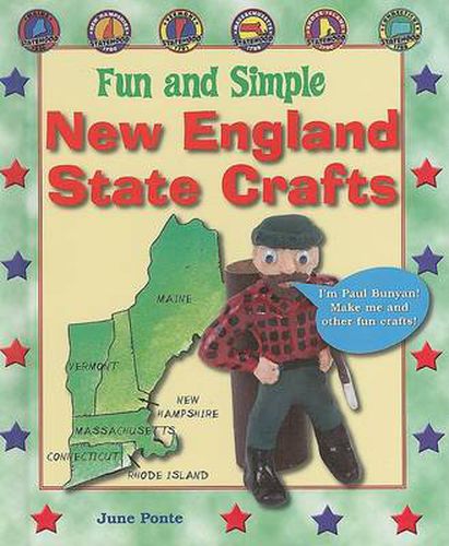 Cover image for Fun and Simple New England State Crafts: Maine, New Hampshire, Vermont, Massachusetts, Rhode Island, and Connecticut