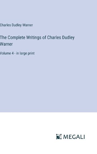 Cover image for The Complete Writings of Charles Dudley Warner