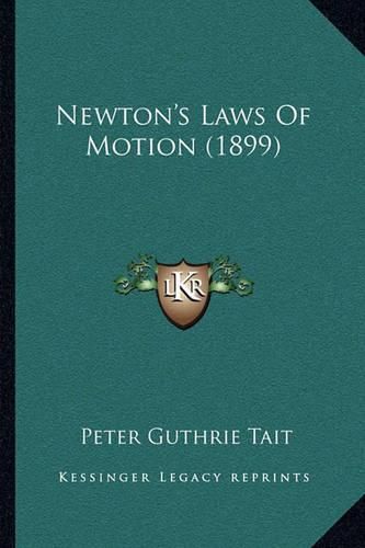 Newton's Laws of Motion (1899)