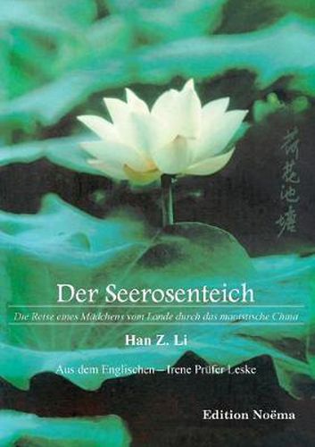 Cover image for Der Seerosenteich. Die Reise eines Madchens vom Lande durch das maoistische China