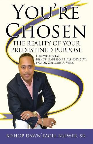 Cover image for You're Chosen: The Reality of Your Predestined Purpose