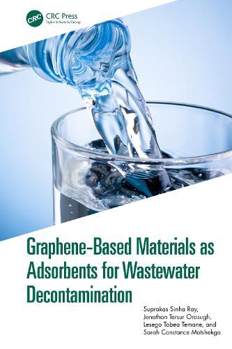 Graphene-Based Materials as Adsorbents for Wastewater Decontamination