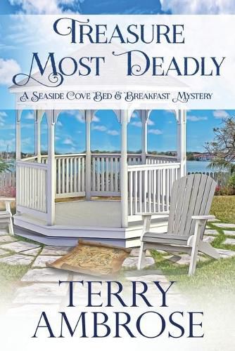 Cover image for Treasure Most Deadly: Book 5 in the Seaside Cove Bed & Breakfast amateur sleuth mysteries - a humorous cozy mystery