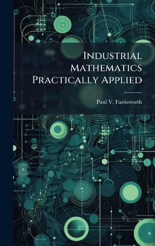 Cover image for Industrial Mathematics Practically Applied