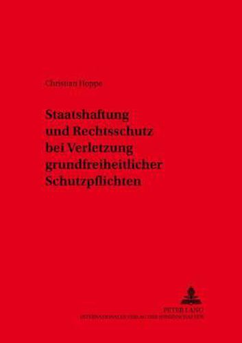 Staatshaftung Und Rechtsschutz Bei Verletzung Grundfreiheitlicher Schutzpflichten