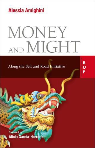 Cover image for Money and Might: Along the Belt and Road Initiative