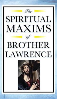Cover image for Spiritual Maxims of Brother Lawrence
