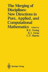 Cover image for The The Merging of Disciplines: New Directions in Pure, Applied, and Computational Mathematics