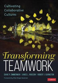 Cover image for Transforming Teamwork: Cultivating Collaborative Cultures