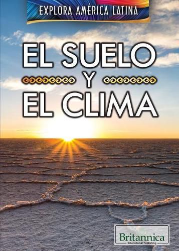 El Suelo Y El Clima (the Land and Climate of Latin America)