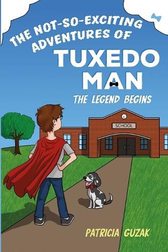 Cover image for The Not-So-Exciting Adventures of Tuxedo Man