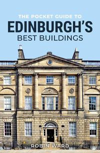 Cover image for The Pocket Guide to Edinburgh's Best Buildings