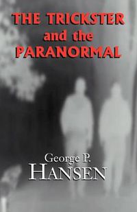 Cover image for The Trickster and the Paranormal