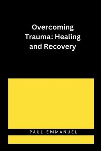 Cover image for Overcoming Trauma