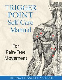 Cover image for Trigger Point Self-Care Manual: For Pain-Free Movement
