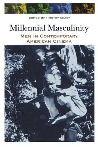 Cover image for Millennial Masculinity: Men in Contemporary American Cinema