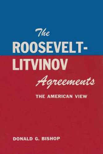 Cover image for The Roosevelt-Litvinov Agreements: The American View