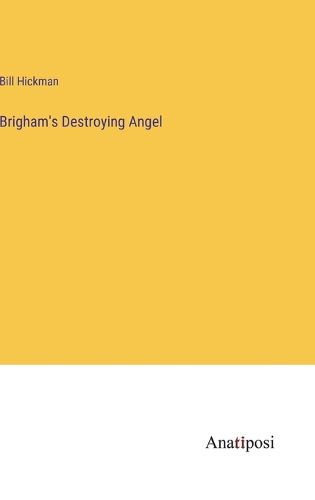 Cover image for Brigham's Destroying Angel