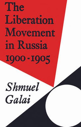 Cover image for The Liberation Movement in Russia 1900-1905