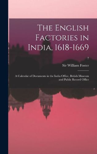 Cover image for The English Factories in India, 1618-1669