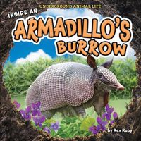 Cover image for Inside an Armadillo's Burrow