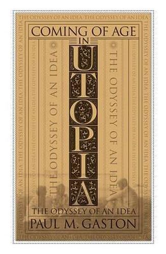 Coming of Age in Utopia: The Odyssey of an Idea