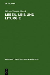 Cover image for Leben, Leib und Liturgie