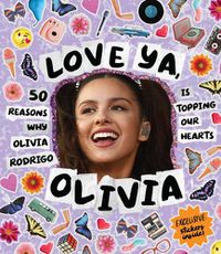 Cover image for Love Ya, Olivia: 50 reasons why Olivia Roderigo is topping our hearts