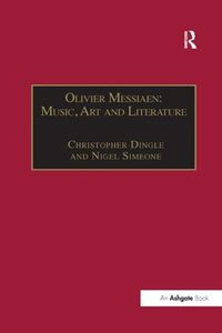 Cover image for Olivier Messiaen: Music, Art and Literature