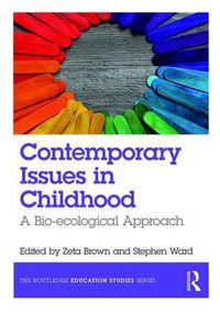 Cover image for Contemporary Issues in Childhood: A Bio-ecological Approach