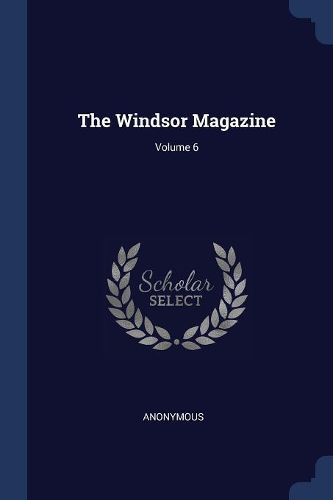 Cover image for The Windsor Magazine; Volume 6