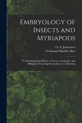 Cover image for Embryology of Insects and Myriapods; the Developmental History of Insects, Centipedes, and Millepedes From egg Desposition [!] to Hatching