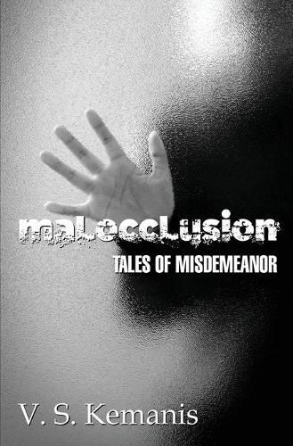 Cover image for Malocclusion, tales of misdemeanor