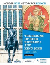 Cover image for Hodder GCSE History for Edexcel: The reigns of King Richard I and King John, 1189-1216