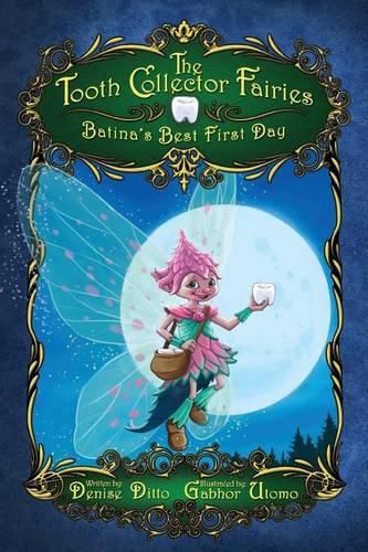 Cover image for The Tooth Collector Fairies: Batina's Best First Day