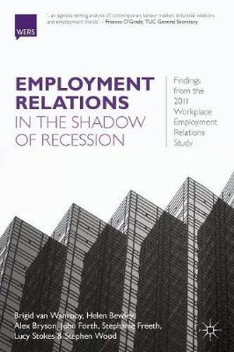 Cover image for Employment Relations in the Shadow of Recession: Findings from the 2011 Workplace Employment Relations Study