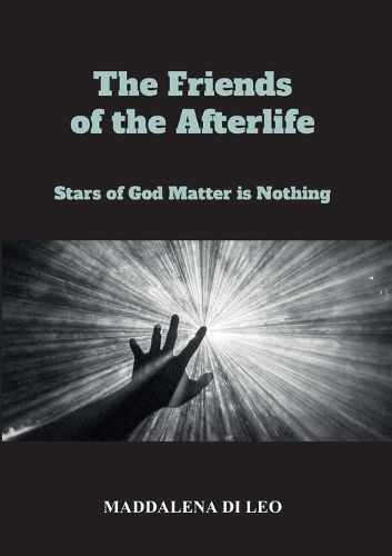 Cover image for The Friends of the Afterlife - Stars of God Matter is Nothing