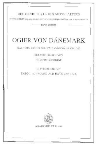 Cover image for Ogier Von Danemark: Nach Der Heidelberger Handschrift Cpg 363 Herausgegeben Von Hilkert Weddige in Verbindung Mit Theo J. A. Broers Und Hans Van Dijk