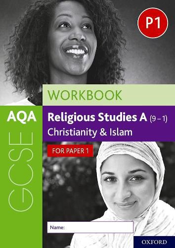 Cover image for AQA GCSE Religious Studies A (9-1) Workbook: Christianity and Islam for Paper 1