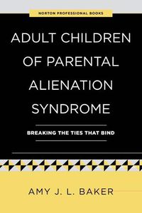 Cover image for Adult Children of Parental Alienation Syndrome