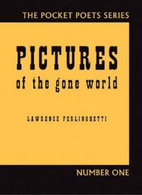 Cover image for Pictures of the Gone World: Pocket Poet Series No 1