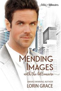 Cover image for Mending Images with the Billionaire: A Clean Billionaire Romance