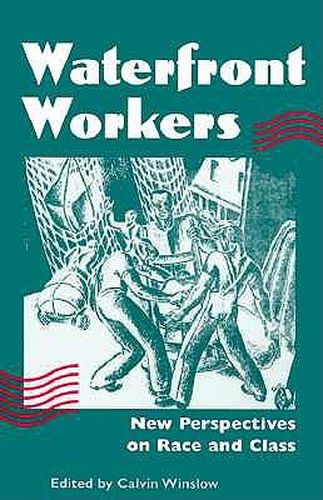 Cover image for Waterfront Workers: New Perspectives on Race and Class