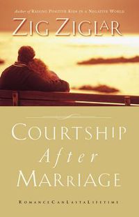 Cover image for Courtship After Marriage: Romance Can Last a Lifetime