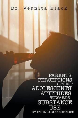 Cover image for Parents' Perceptions of Their Adolescents' Attitudes Towards Substance Use