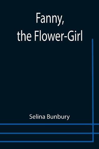 Cover image for Fanny, the Flower-Girl