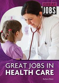 Cover image for Great Jobs in Health Care