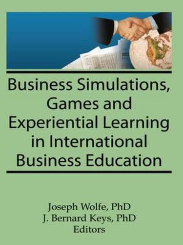 Cover image for Business Simulations, Games, and Experiential Learning in International Business Education